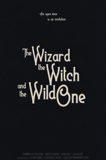 The Wizard, The Witch and The Wild One